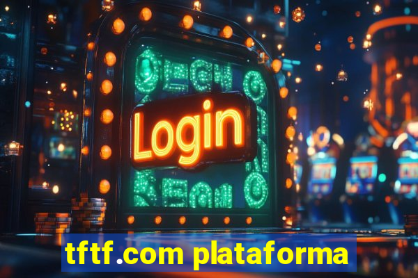 tftf.com plataforma